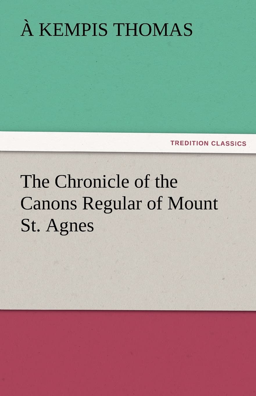The Chronicle of the Canons Regular of Mount St. Agnes,Used