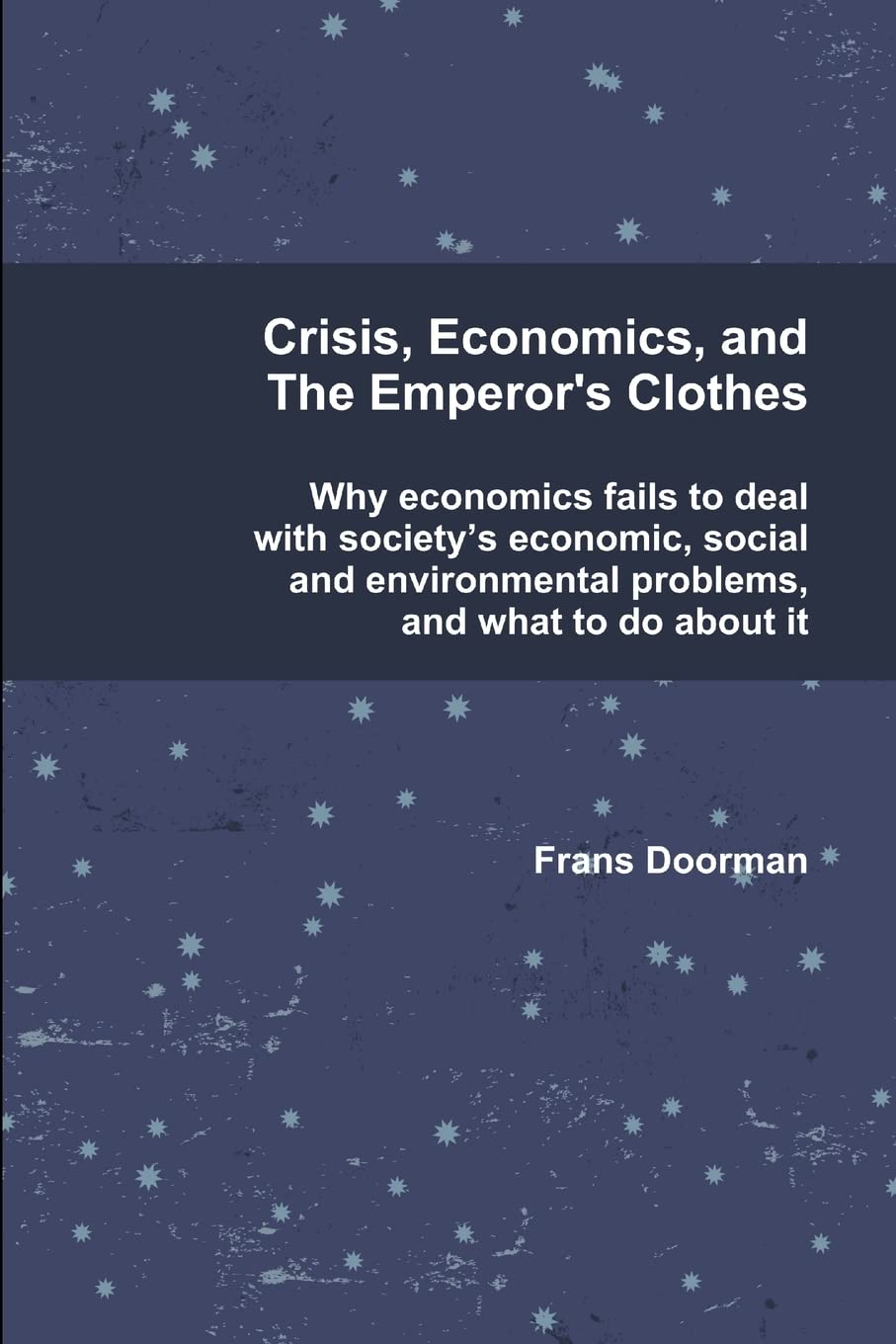 Crisis, Economics and the Emperor's Clothes,Used