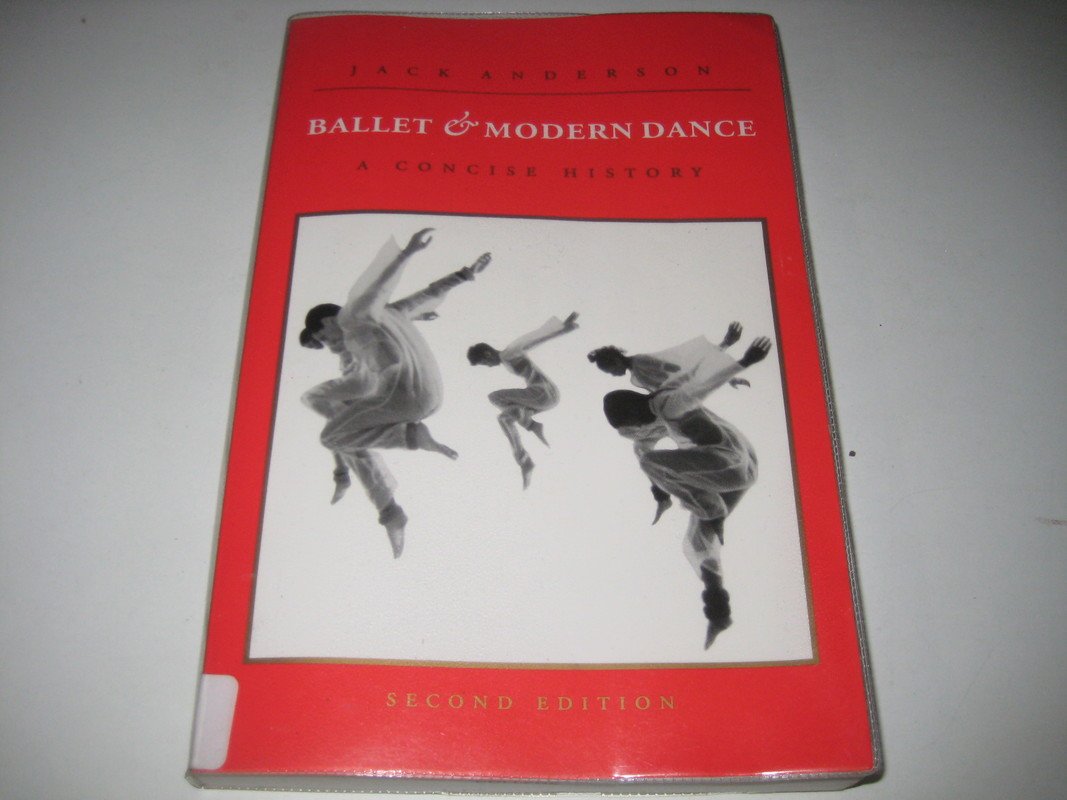 Ballet And Modern Dance: A Concise History,New