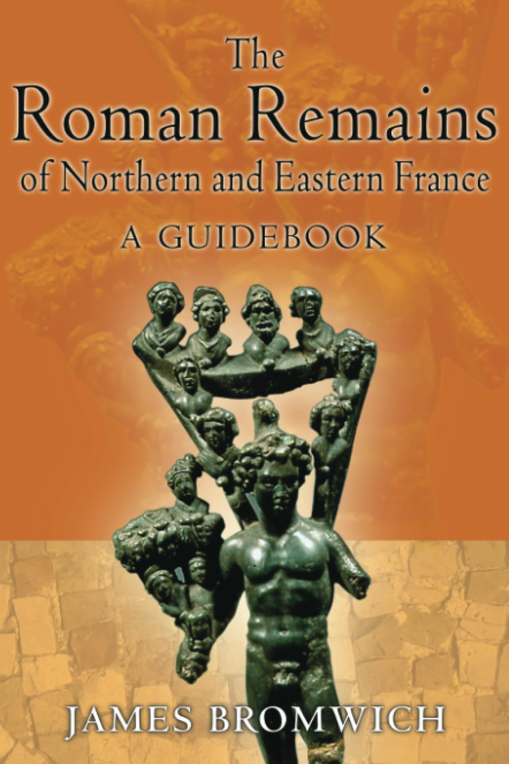 The Roman Remains Of Northern And Eastern France