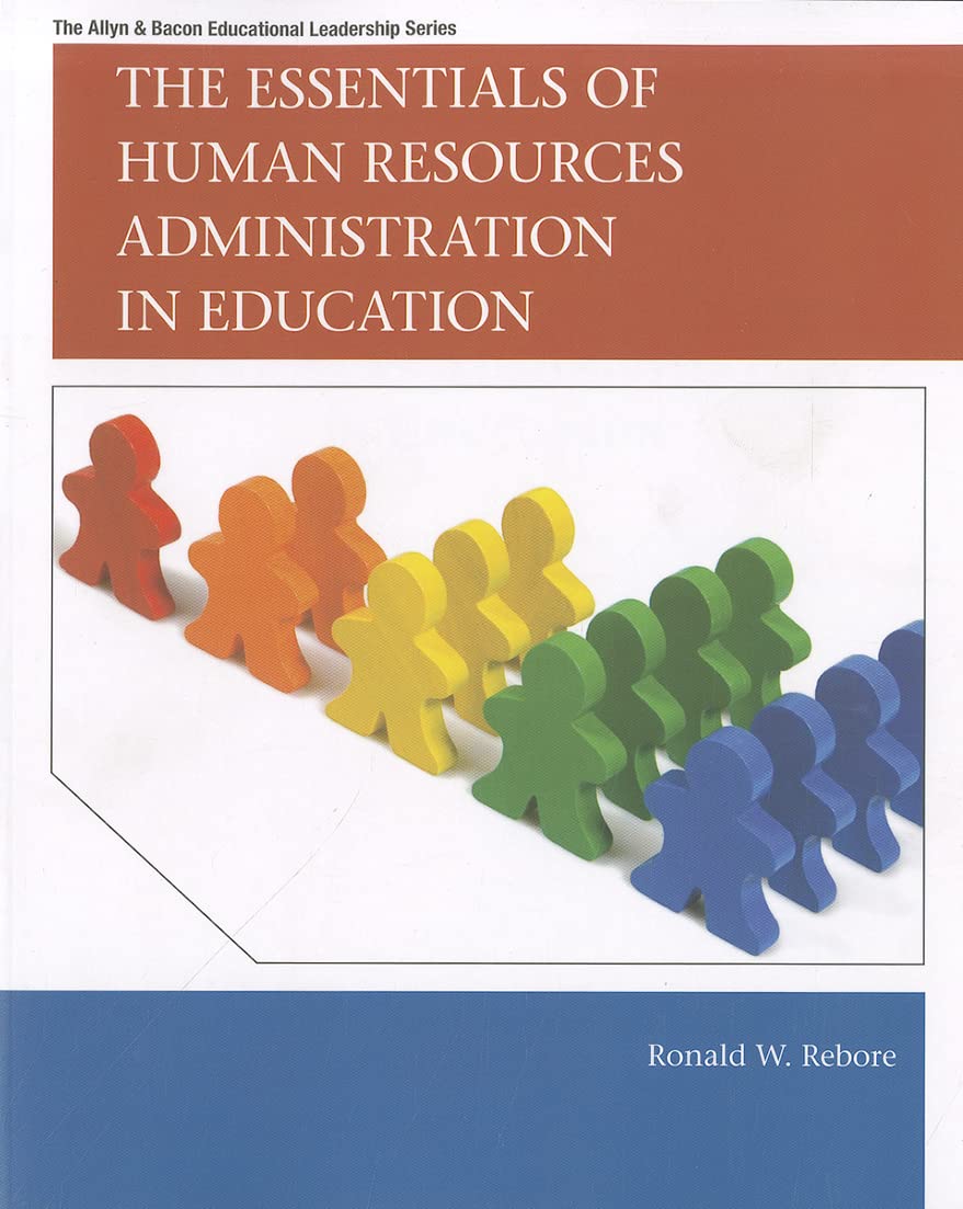 Essentials Of Human Resources Administration In Education, The (Allyn & Bacon Educational Leadership),New