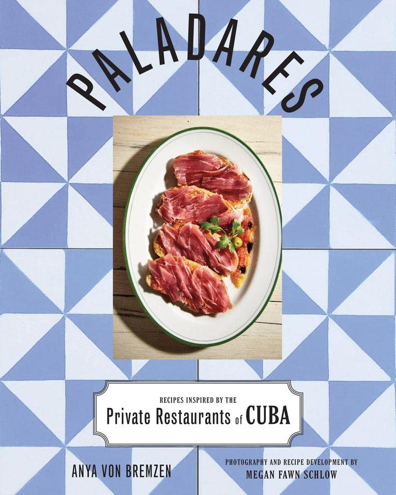 Paladares: Recipes Inspired By The Private Restaurants Of Cuba