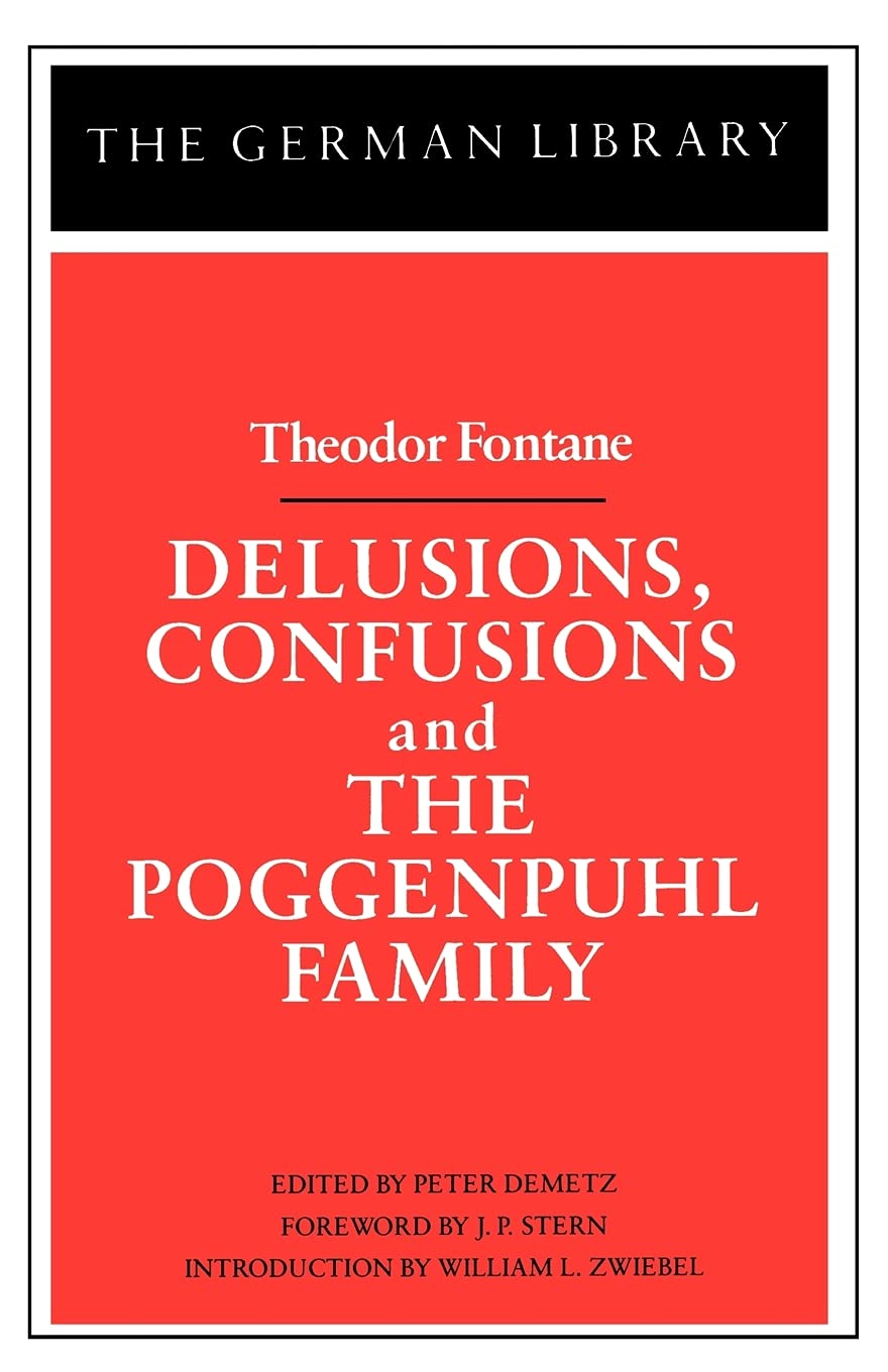 Delusions, Confusions, And The Poggenpuhl Family: Theodor Fontane (German Library),New