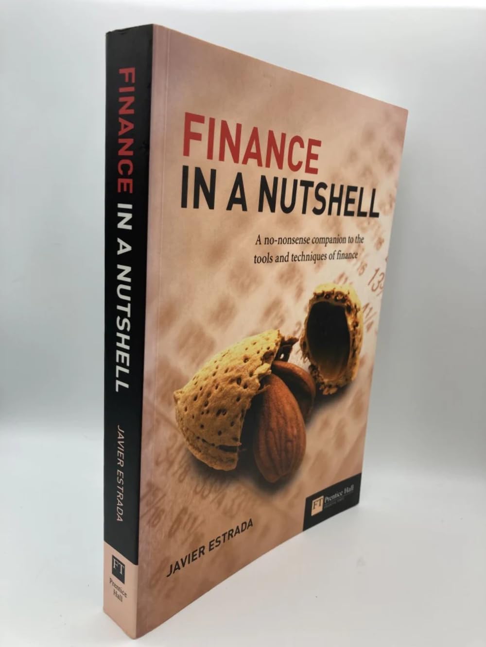 Finance in a Nutshell: A Nononsense Companion to the Tools and Techniques of Finance,Used