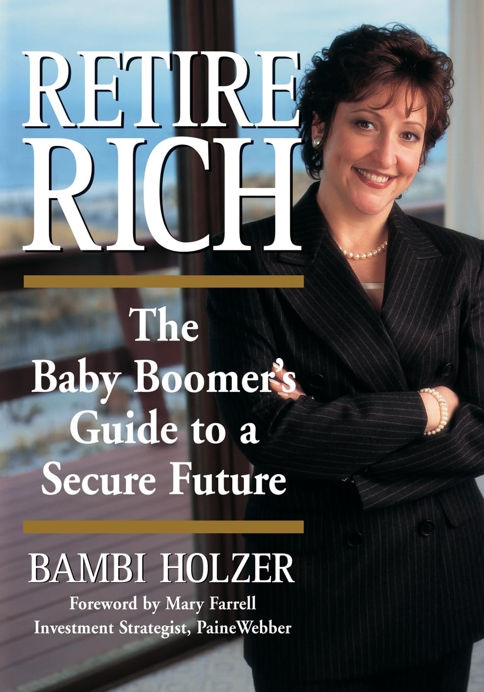 Retire Rich: The Baby Boomer's Guide to a Secure Future,New