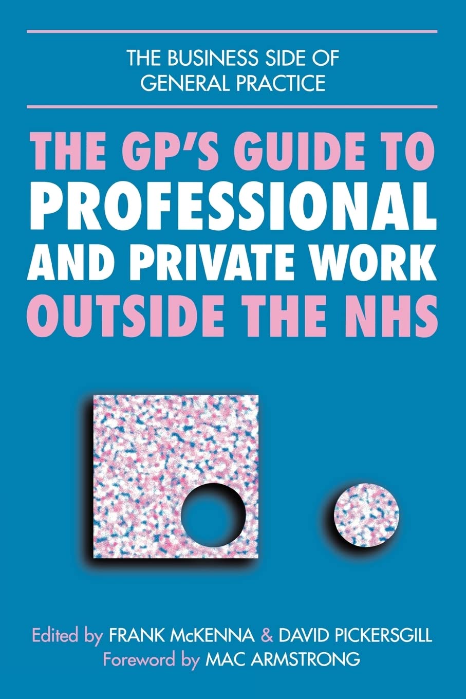 The GPs Guide to Professional and Private Work Outside the NHS,Used