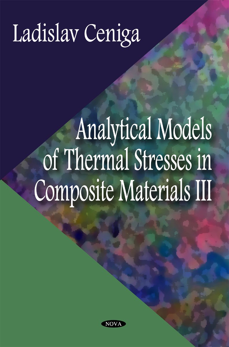 Analytical Models Of Thermal Stresses In Composite Materials (Materials Science And Technologies),Used