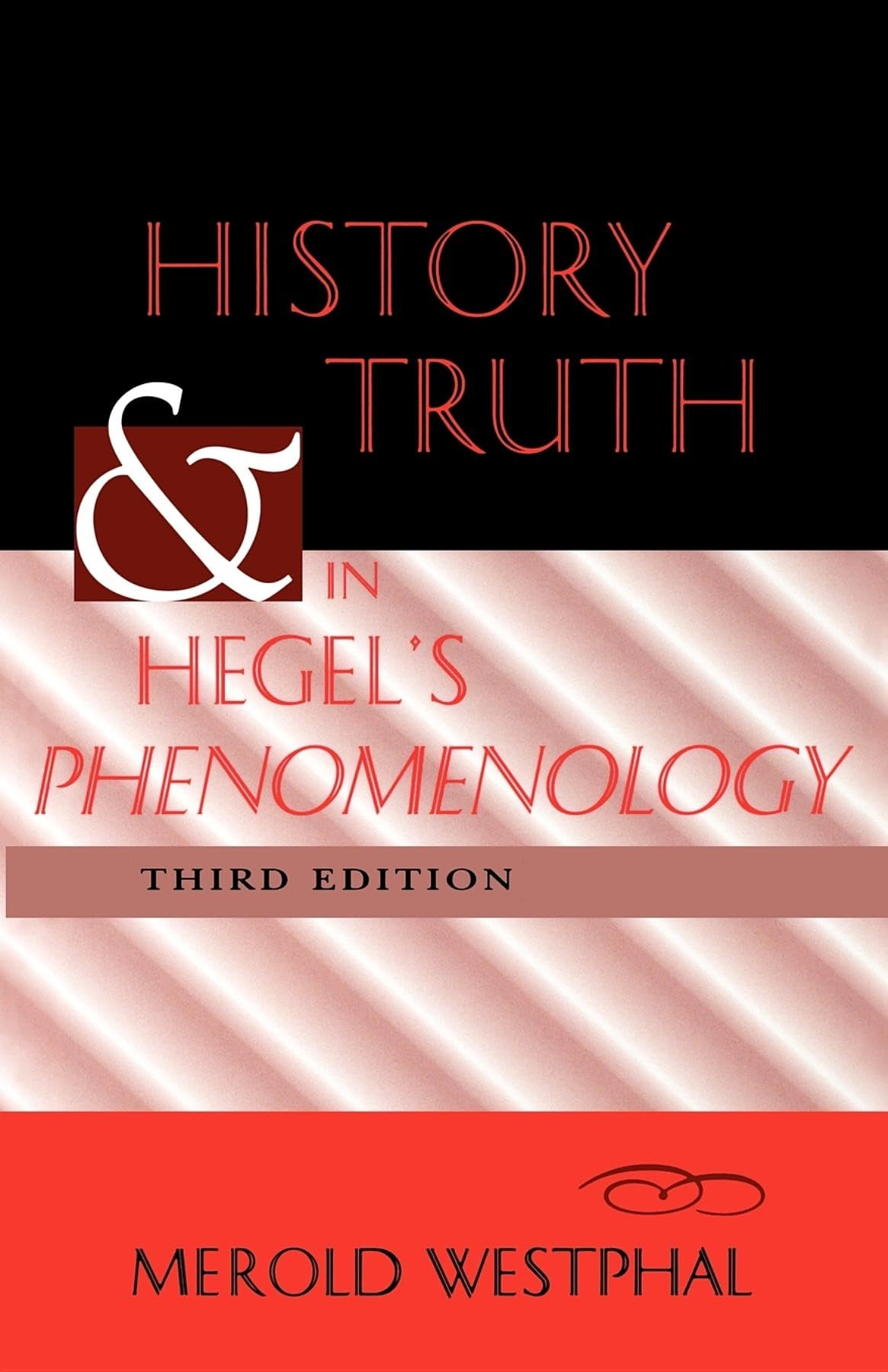 History and Truth in Hegel's Phenomenology, Third Edition,New