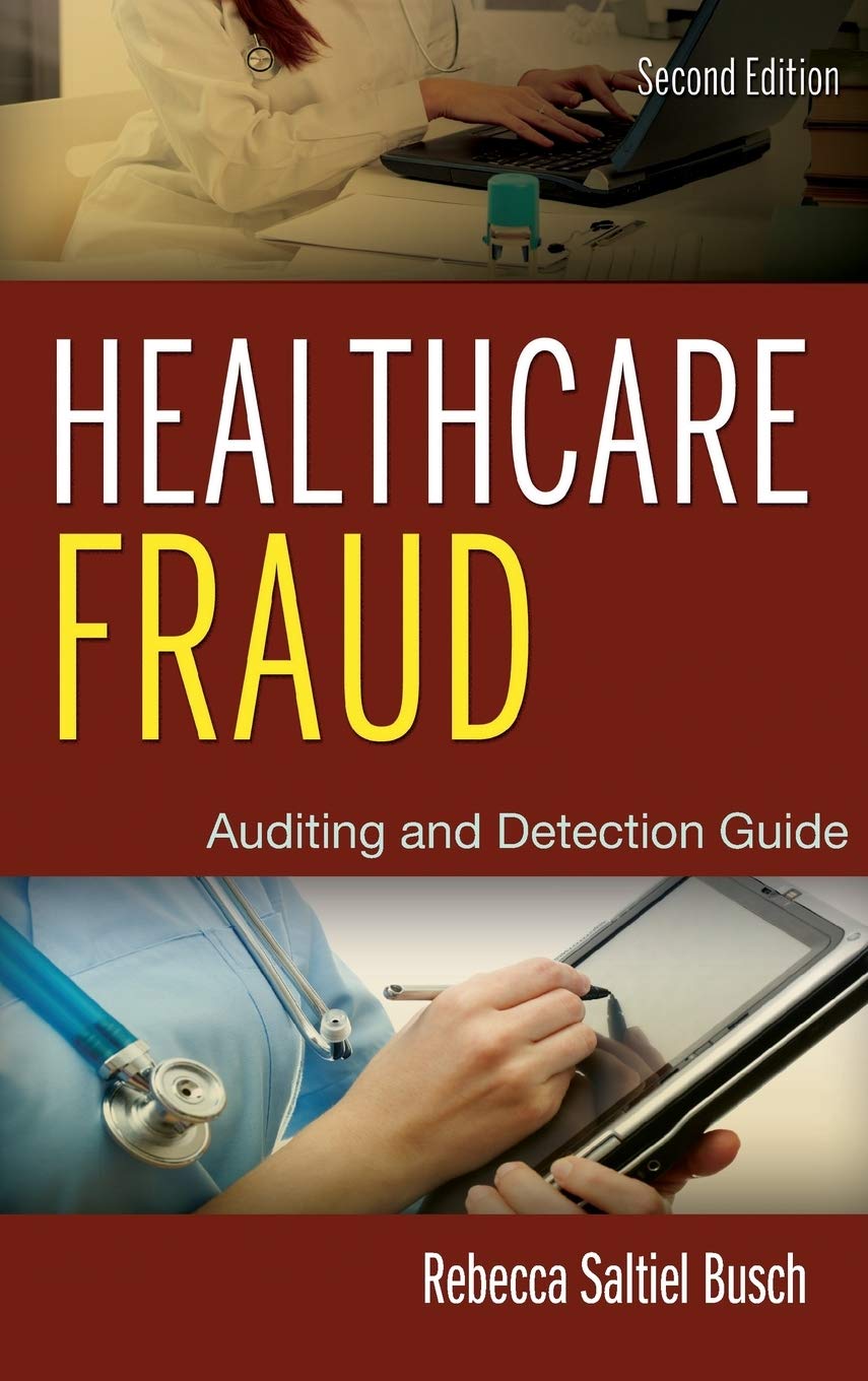 Healthcare Fraud: Auditing and Detection Guide,New