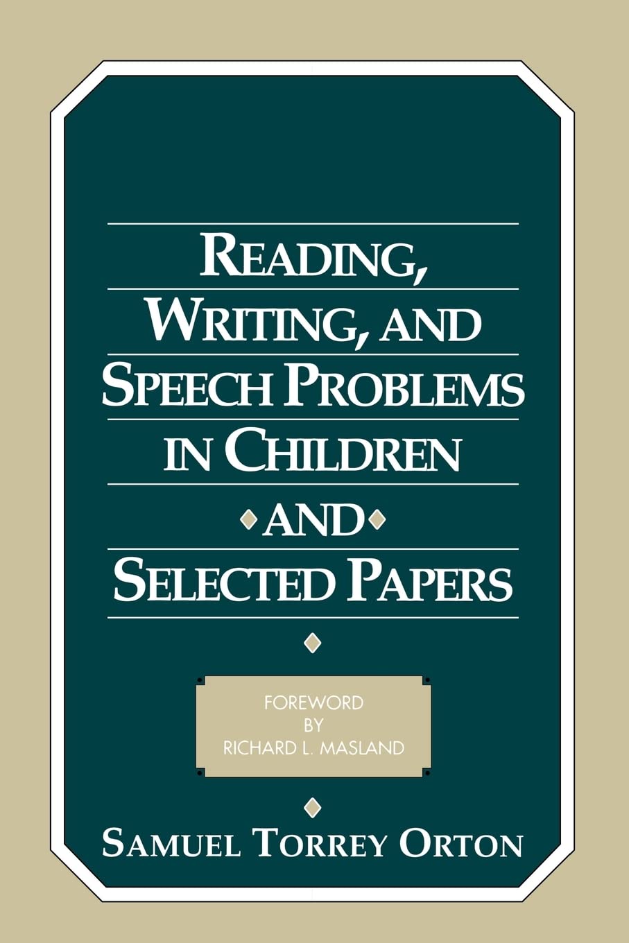 Reading, Writing, and Speech Problems in Children and Selected Papers,Used
