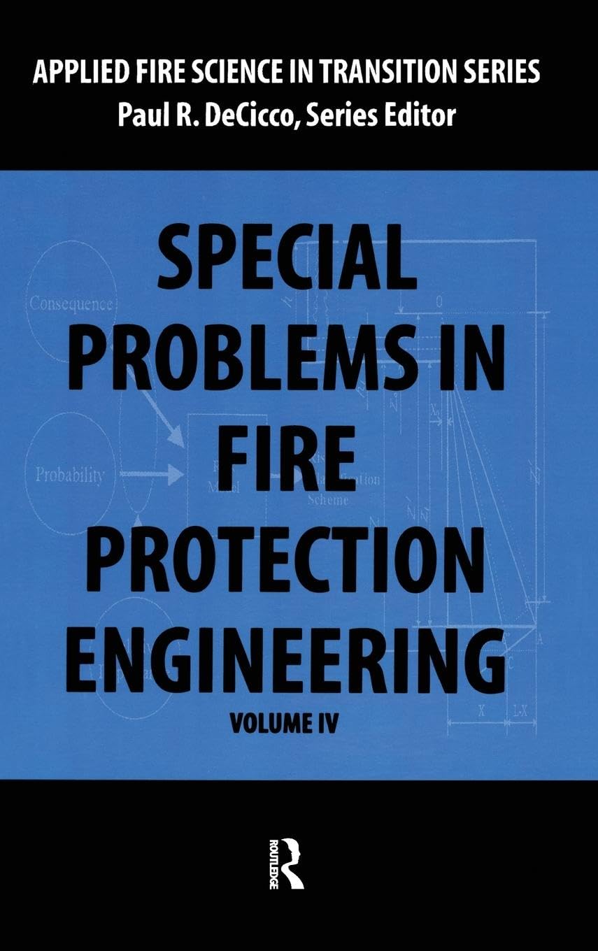 Special Problems in Fire Protection Engineering (Applied Fire Science in Transition),Used