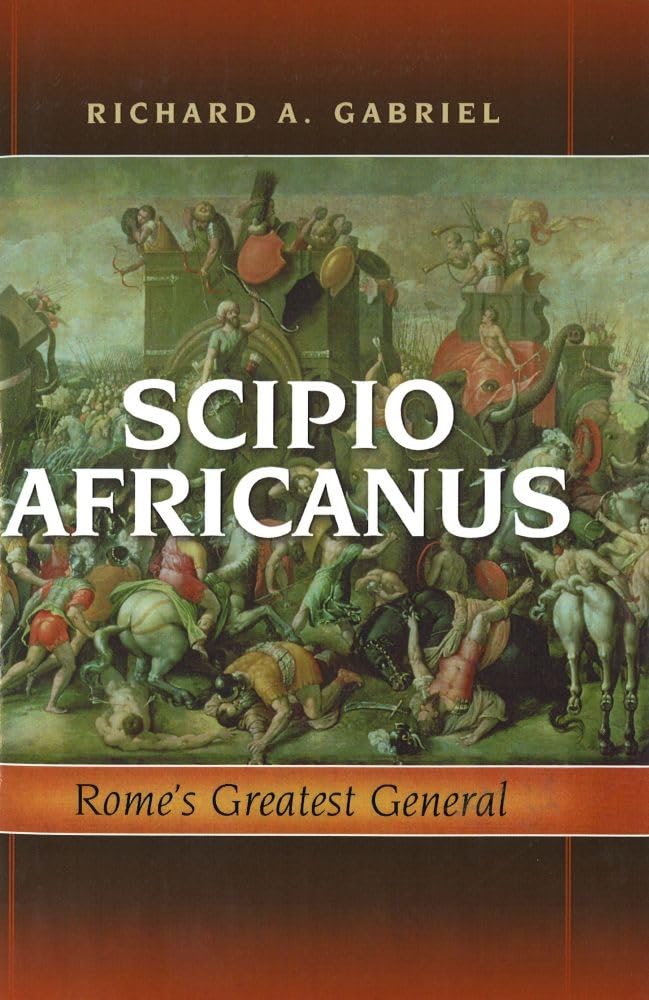 Scipio Africanus: Rome'S Greatest General