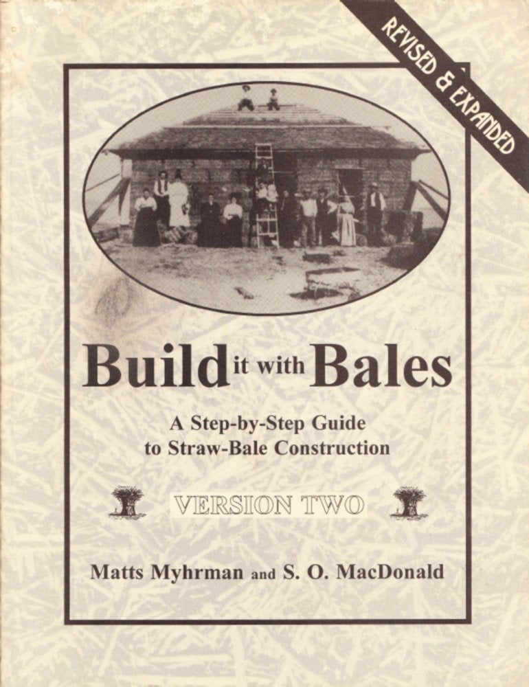 Build It With Bales: A Stepbystep Guide To Strawbale Construction, Version Two,New
