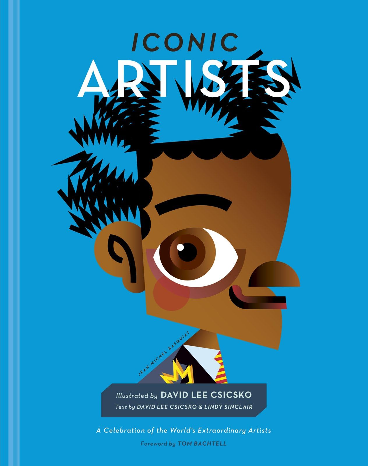 Iconic Artists: A Celebration of the World's Extraordinary Artists (People Series),New