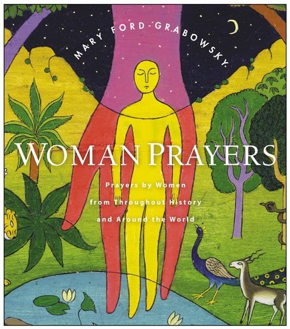 WomanPrayers : Prayers by Women from throughout History and Around the World,Used