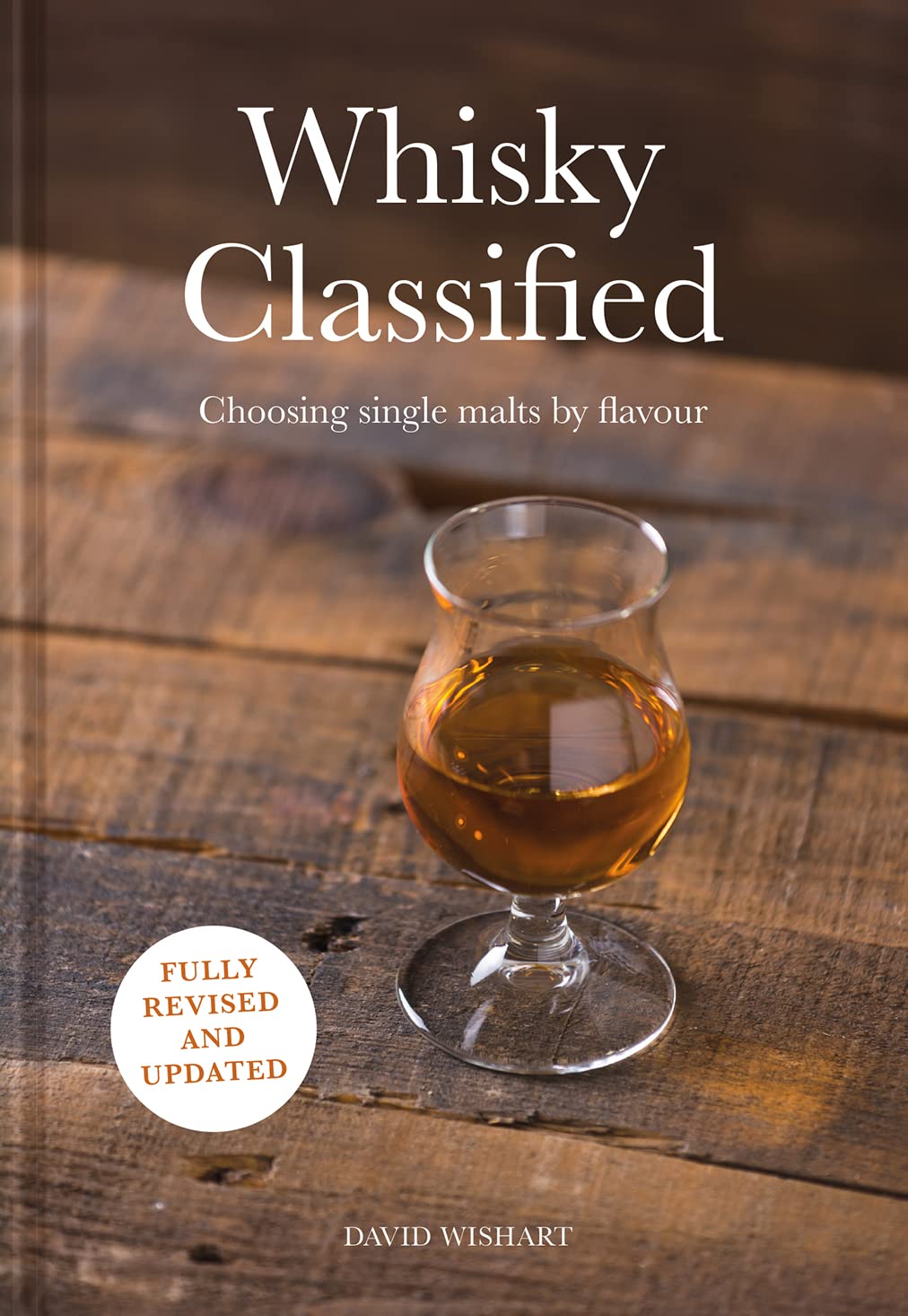 Whisky Classified: Choosing Single Malts by Flavour,Used