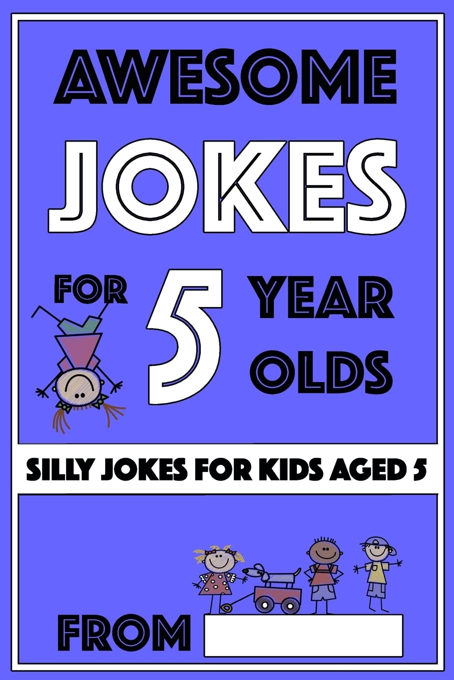 Awesome Jokes For 5 Year Olds: Silly Jokes For Kids Aged 5 (Jokes for Kids 59),Used
