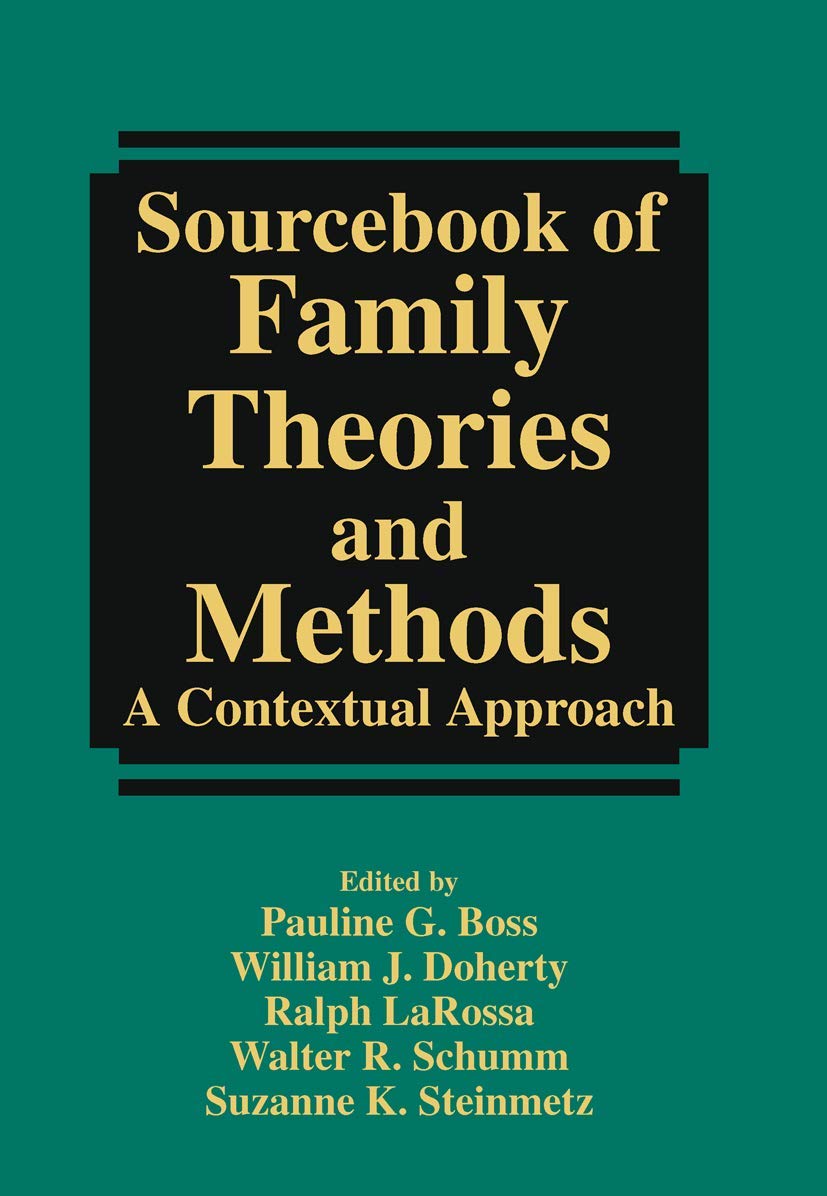 Sourcebook of Family Theories and Methods: A Contextual Approach,New