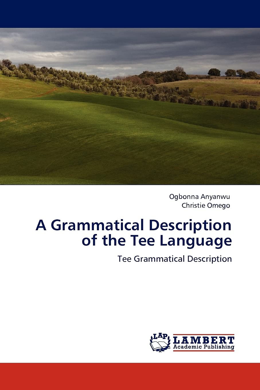 A Grammatical Description of the Tee Language: Tee Grammatical Description,Used