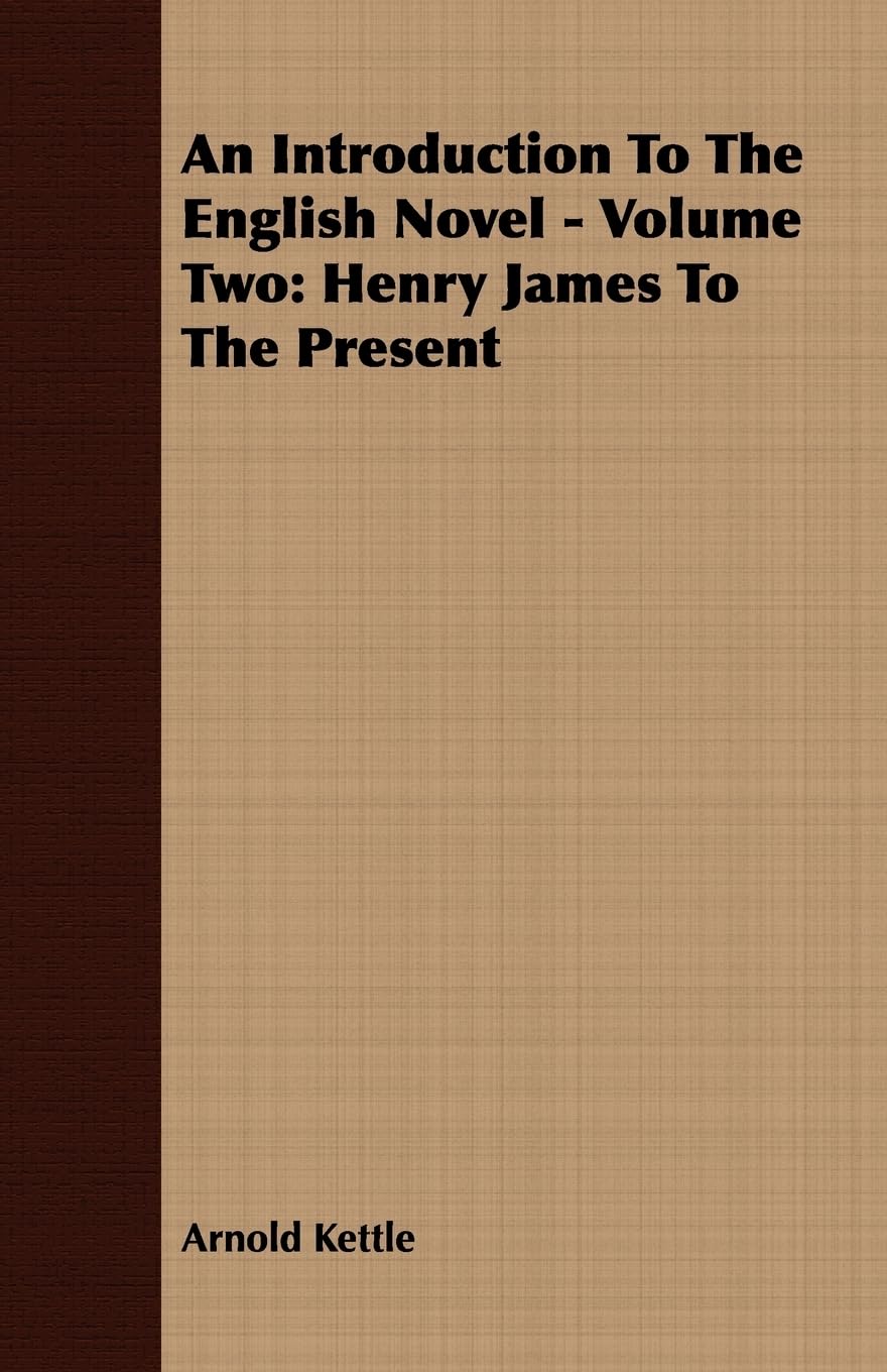 An Introduction to the English Novel Volume Two: Henry James to the Present,Used
