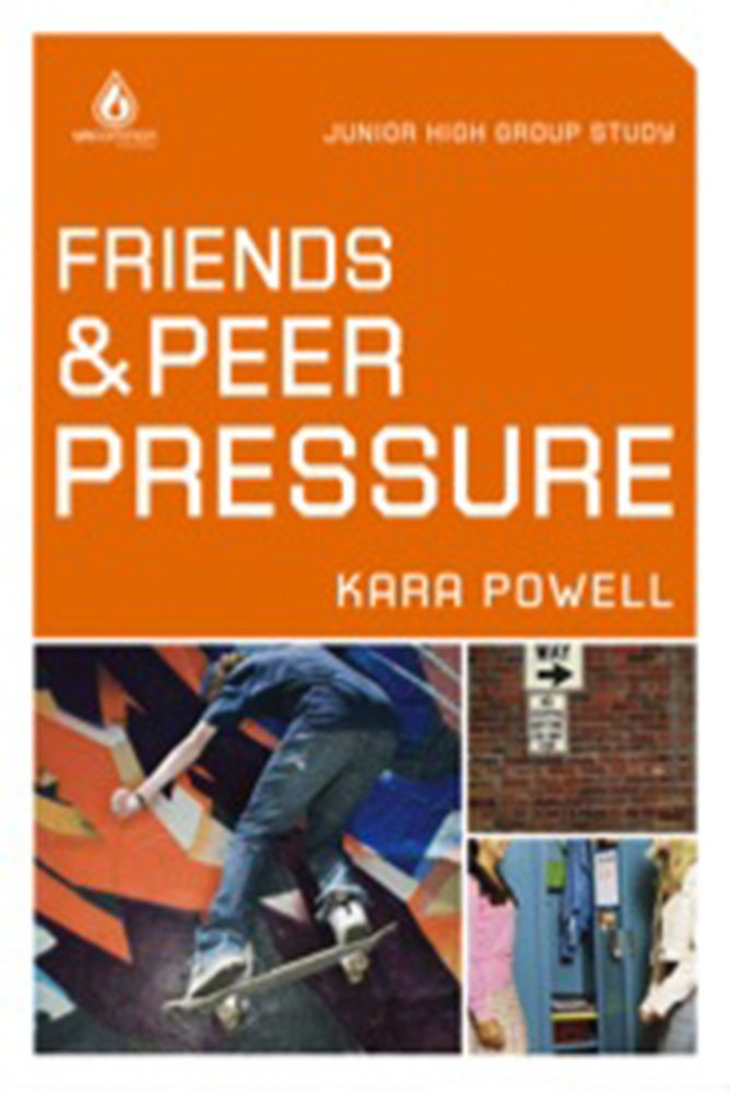 Friends And Peer Pressure: Junior High Group Study,New