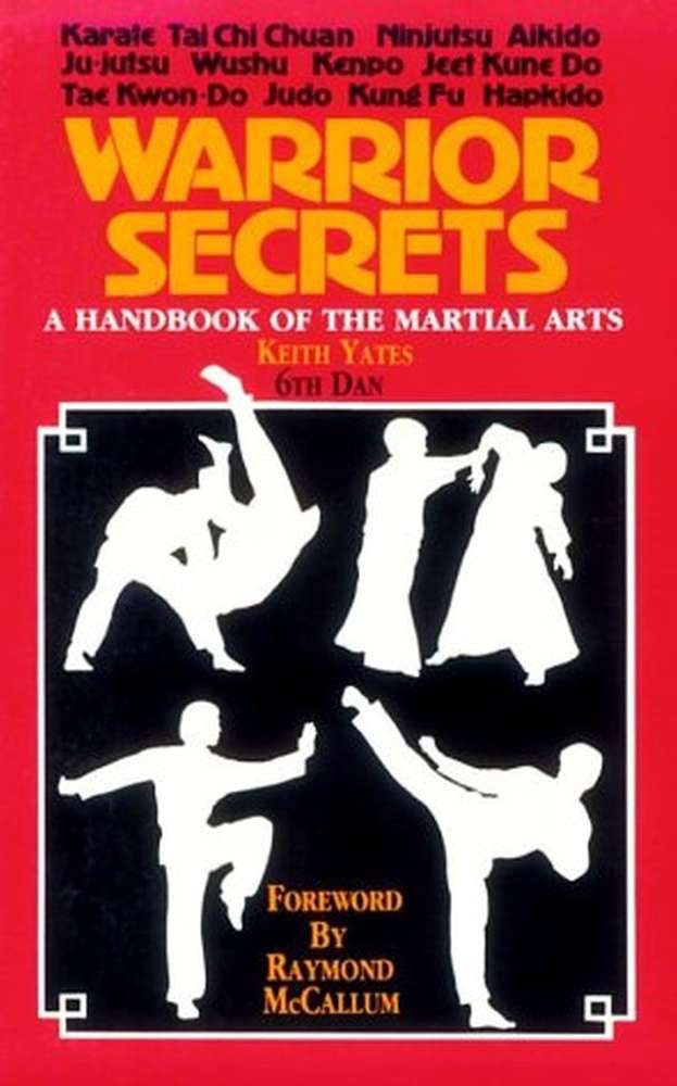 Warrior Secrets: A Handbook Of The Martial Arts,Used