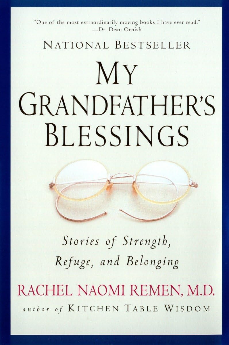 My Grandfather's Blessings: Stories of Strength, Refuge, and Belonging,New
