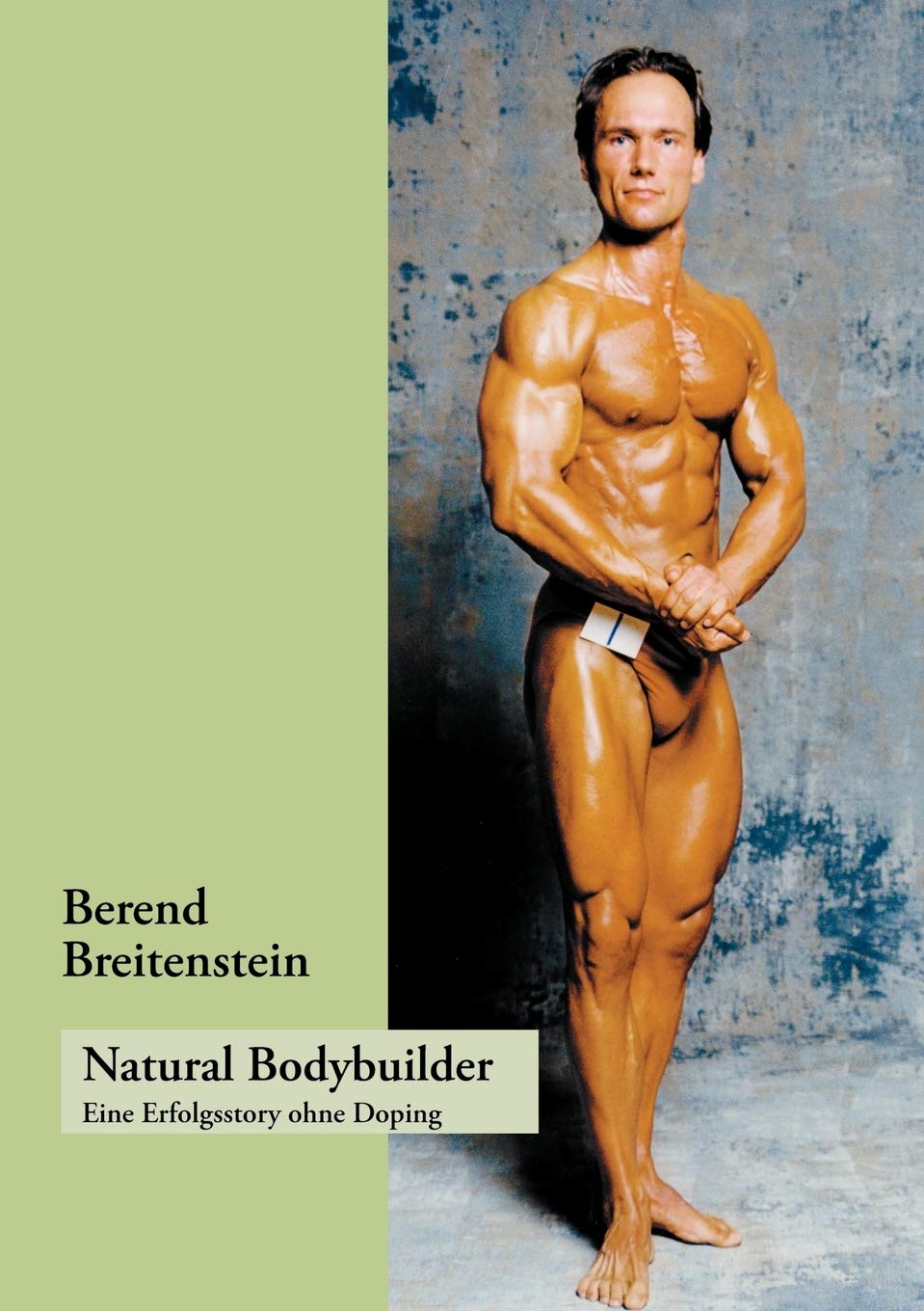 Natural Bodybuilder: Eine Erfolgsstory ohne Doping (German Edition),Used