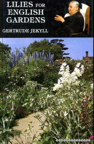 Lilies for English Gardens: A Guide for Amateurs,Used