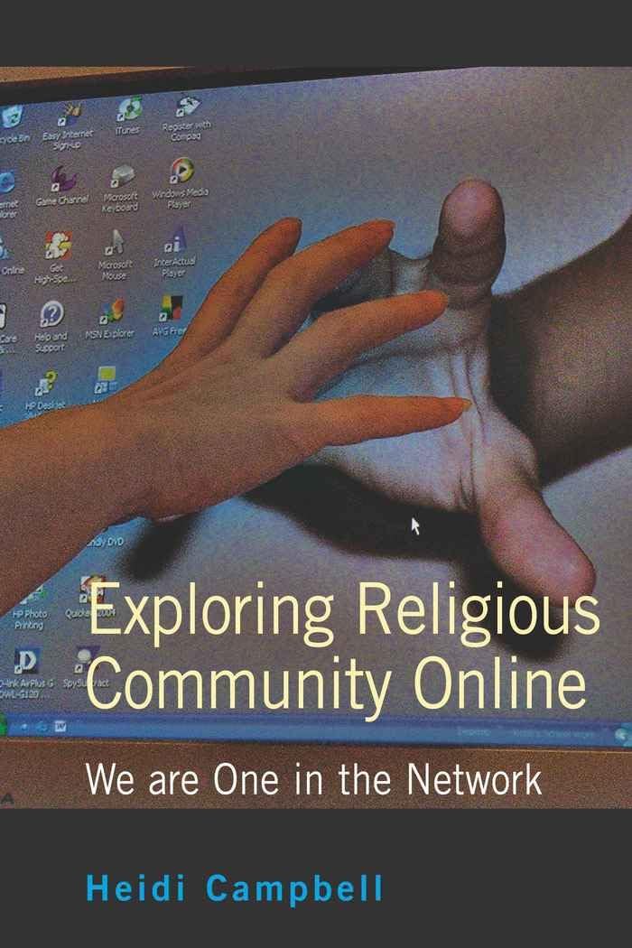 Exploring Religious Community Online: We Are One In The Network (Digital Formations),Used