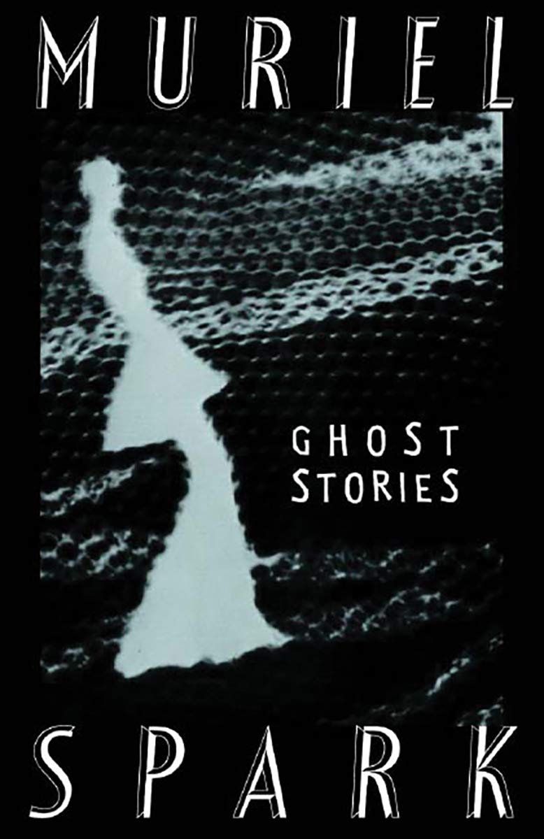 The Ghost Stories Of Muriel Spark,New