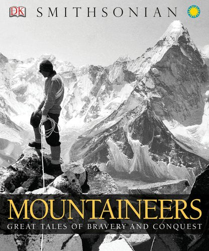 Mountaineers: Great Tales Of Bravery And Conquest,New