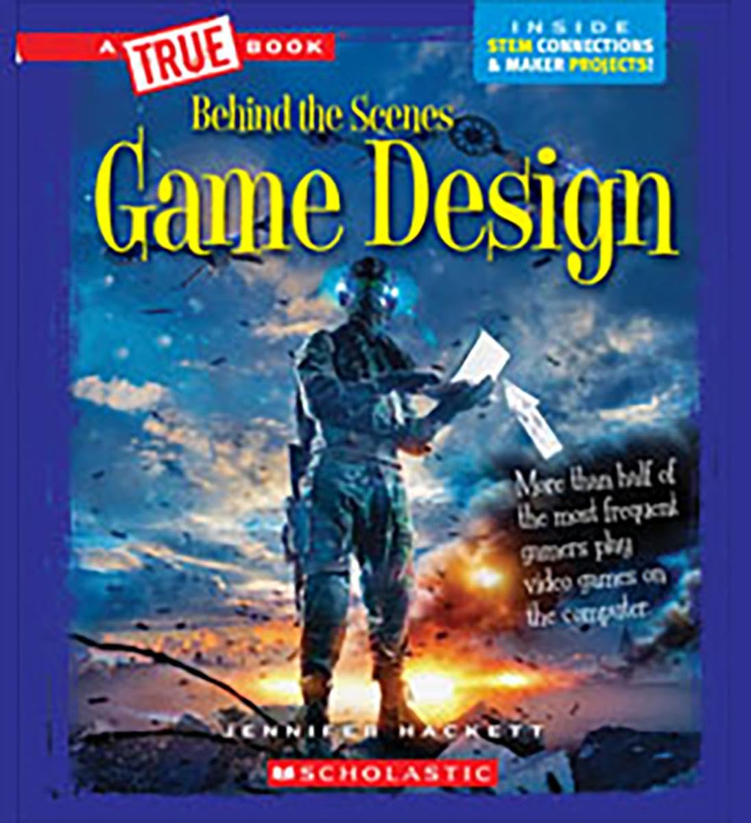 Game Design (A True Book: Behind the Scenes) (A True Book (Relaunch)),Used