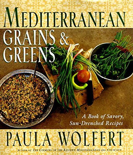 Mediterranean Grains And Greens: A Book Of Savory, Sundrenched Recipes,New