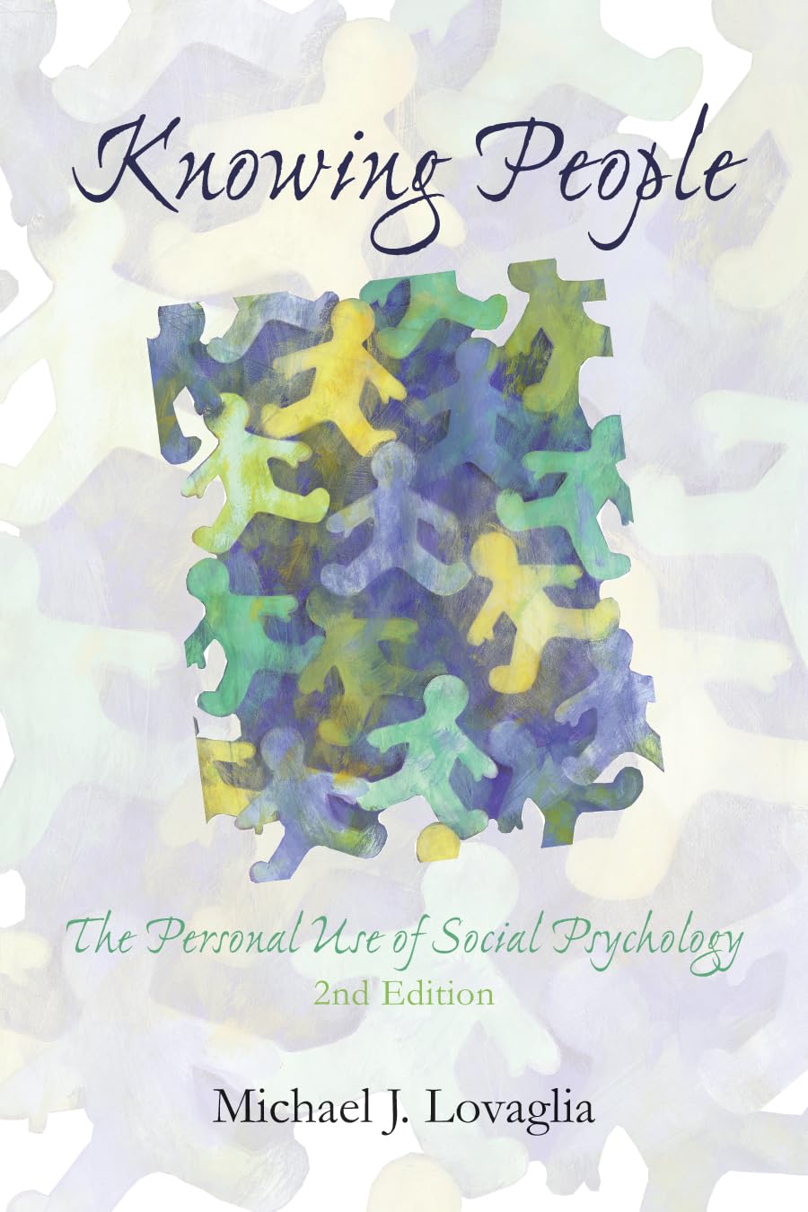 Knowing People: The Personal Use of Social Psychology,Used