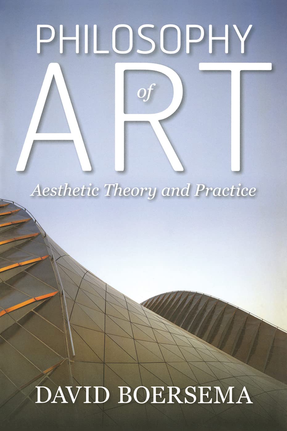 Philosophy of Art: Aesthetic Theory and Practice,New