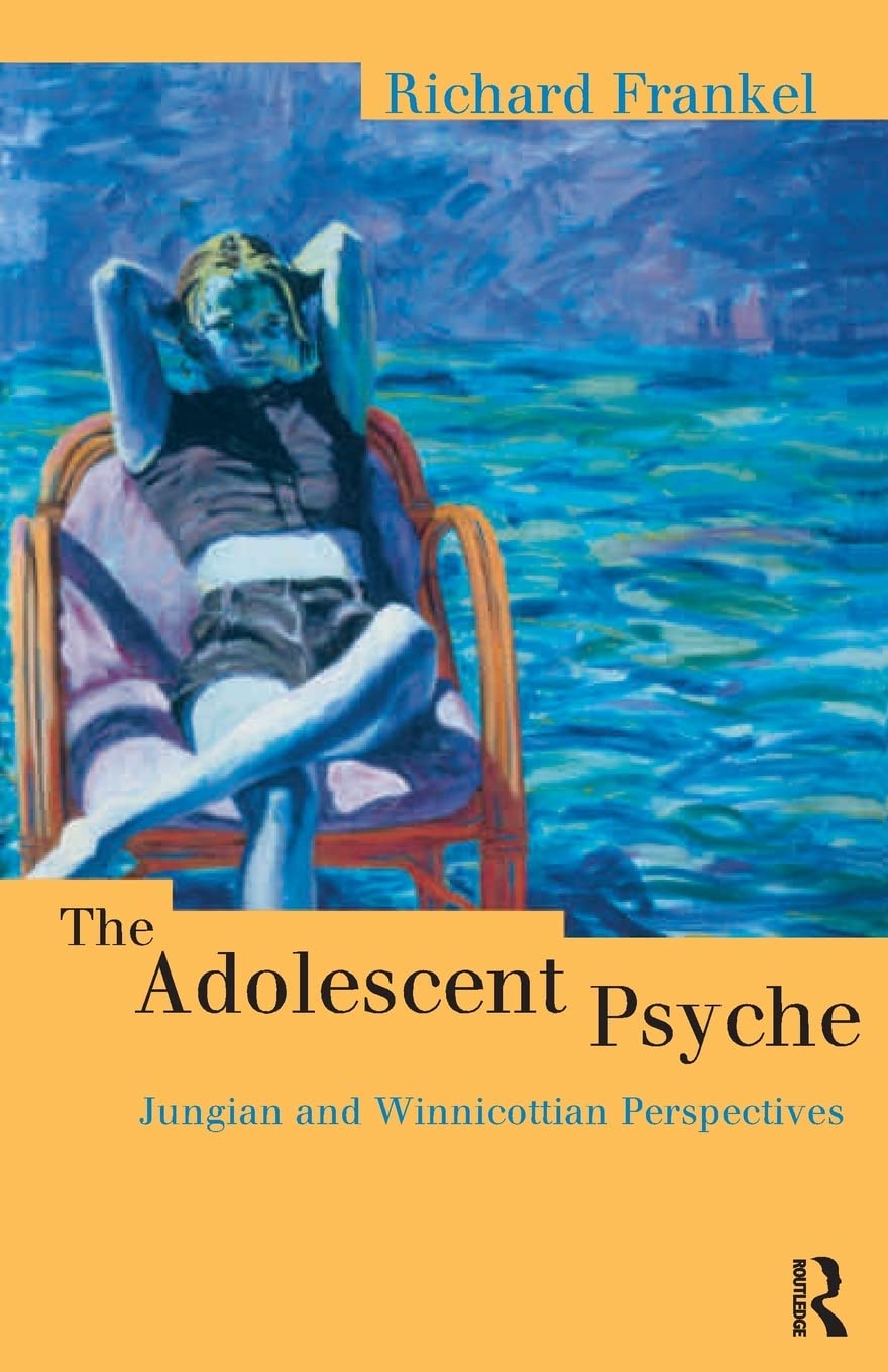 The Adolescent Psyche (Routledge Studies In Business),New