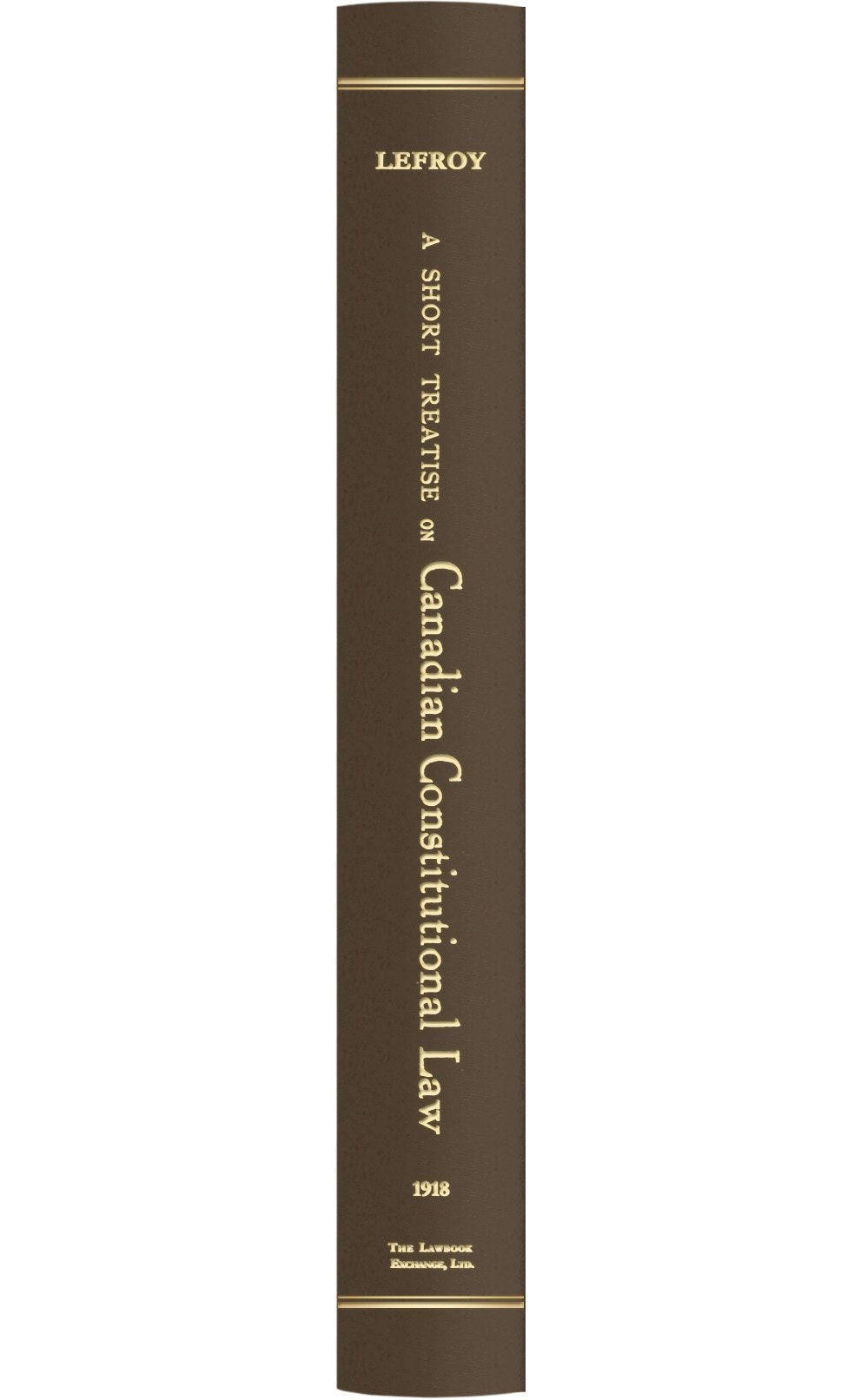 A Short Treatise on Canadian Constitutional Law. With an Historical Introduction by W.P.M. Kennedy.,New