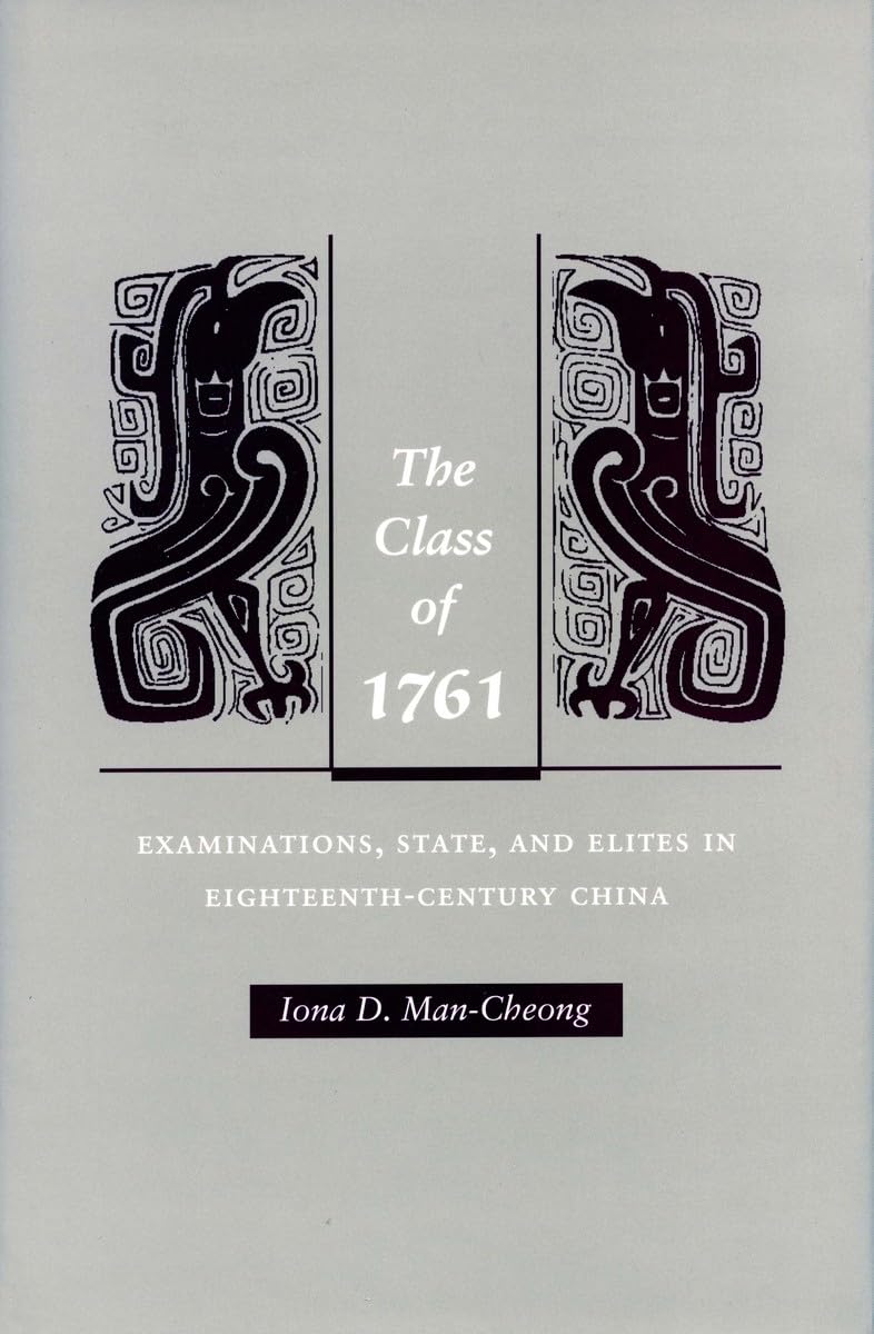 The Class Of 1761: Examinations, State, And Elites In Eighteenthcentury China,Used