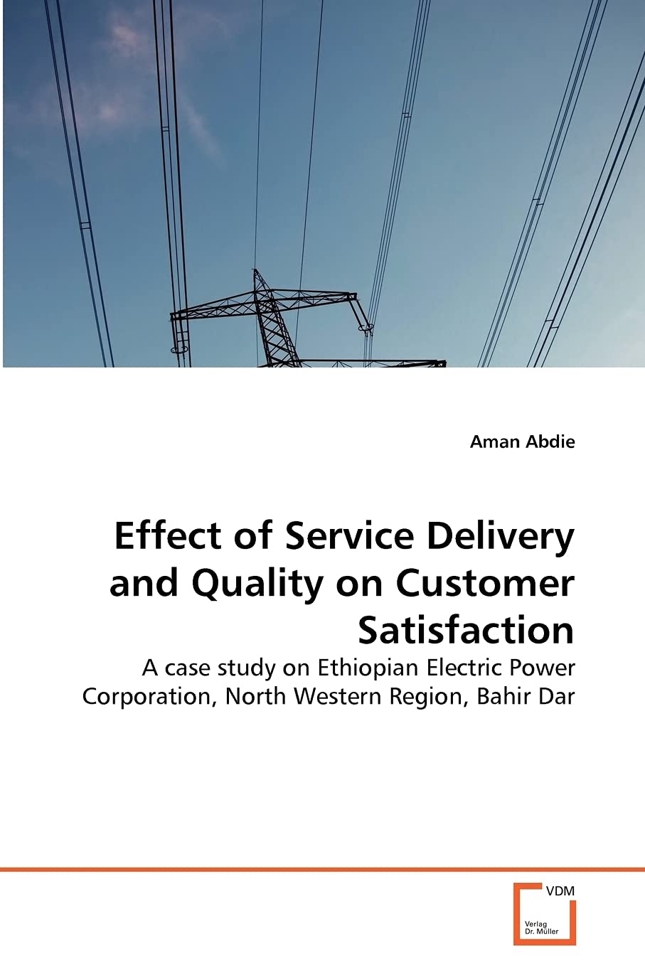 Effect of Service Delivery and Quality on Customer Satisfaction: A case study on Ethiopian Electric Power Corporation, North Wes,Used