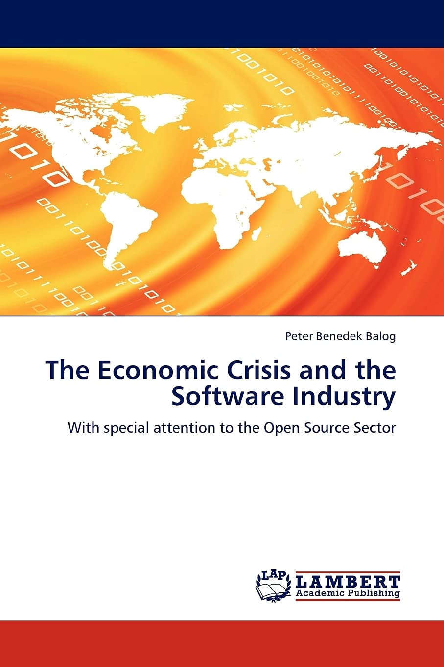 The Economic Crisis and the Software Industry: With special attention to the Open Source Sector,Used