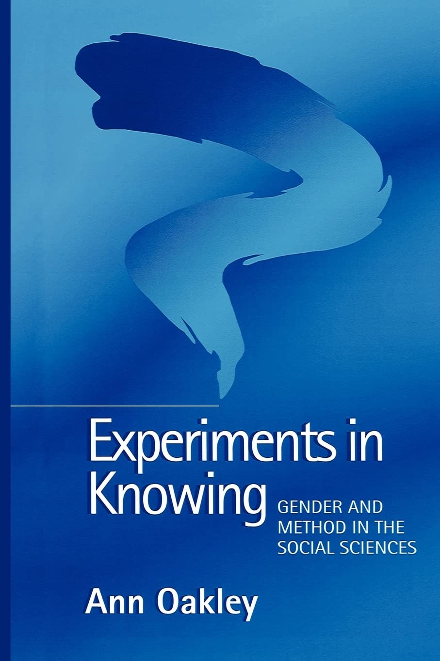 Experiments in Knowing: Gender and Method in the Social Sciences,Used
