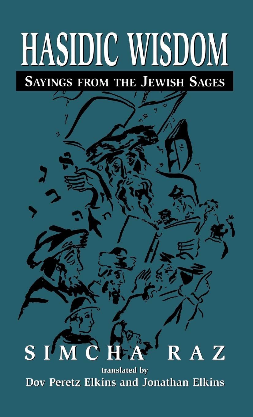 Hasidic Wisdom: Sayings from the Jewish Sages,Used