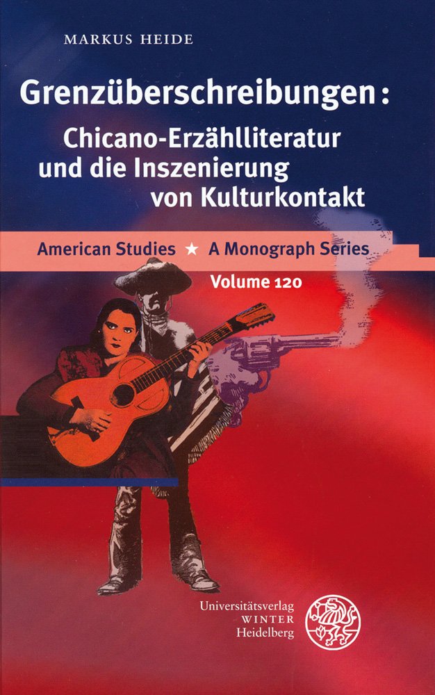 Grenzuberschreibungen: ChicanoErzahlliteratur Und Die Inszenierung Von Kulturkontakt (American Studies  A Monograph) (German E,Used