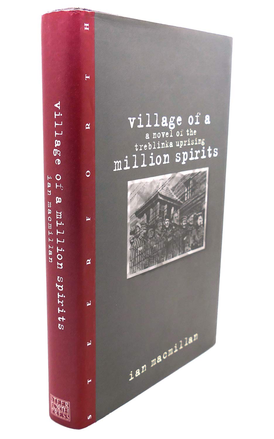 Village of a Million Spirits: A Novel of the Treblinka Uprising,Used