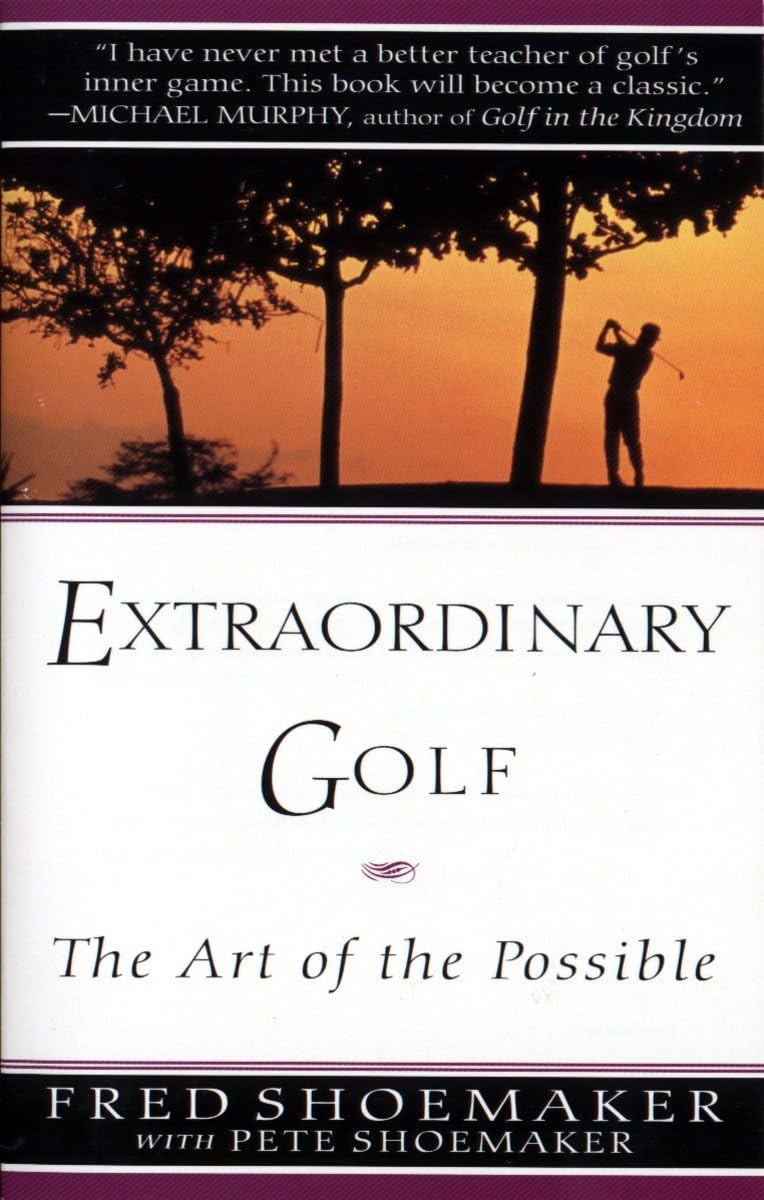 Extraordinary Golf: The Art Of The Possible (Perigee),New