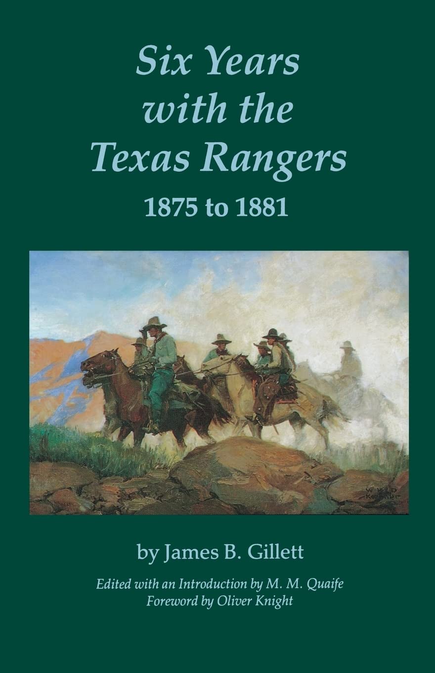 Six Years With The Texas Rangers, 1875 To 1881