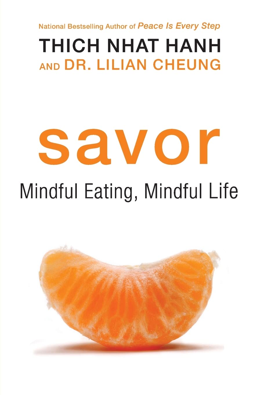 Savor: A Buddhist Guide To Mindful Eating And Achieving A Healthier Weight, Combining Nutritional Science And Mindfulness Techni,New