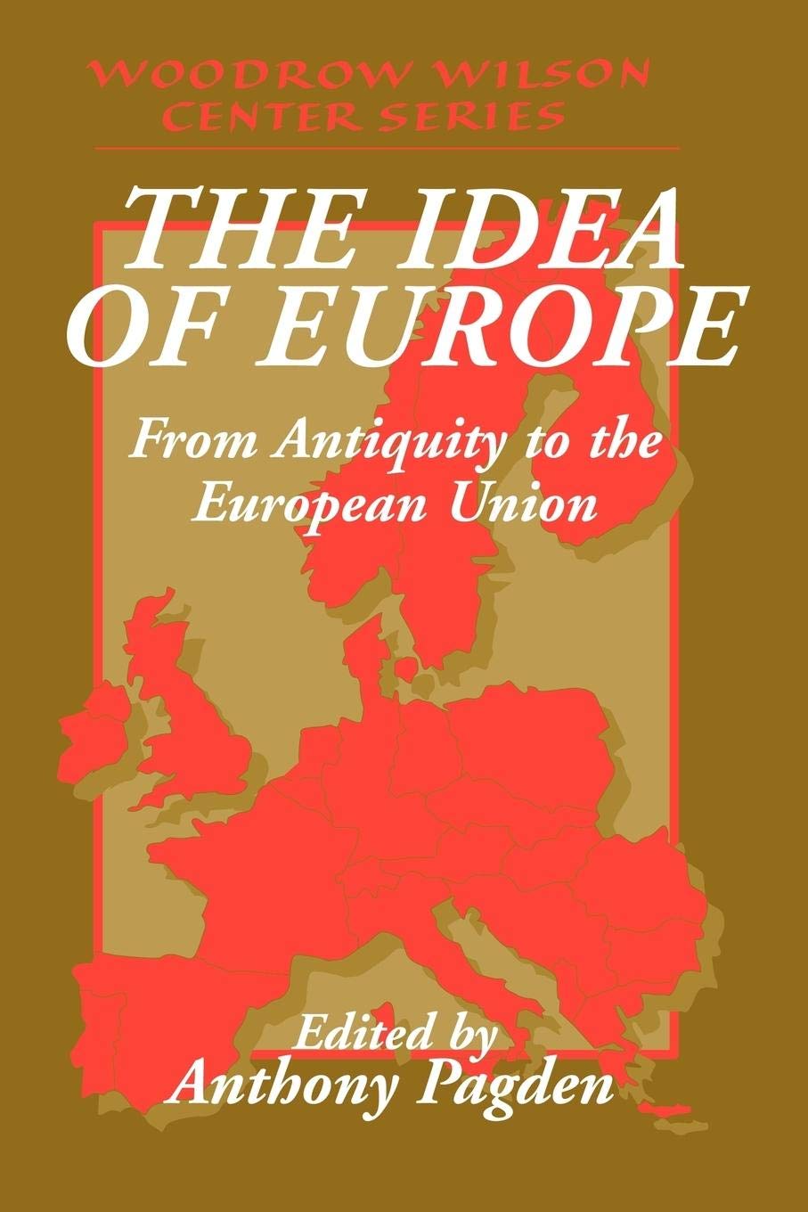 The Idea of Europe: From Antiquity to the European Union (Woodrow Wilson Center Press),Used