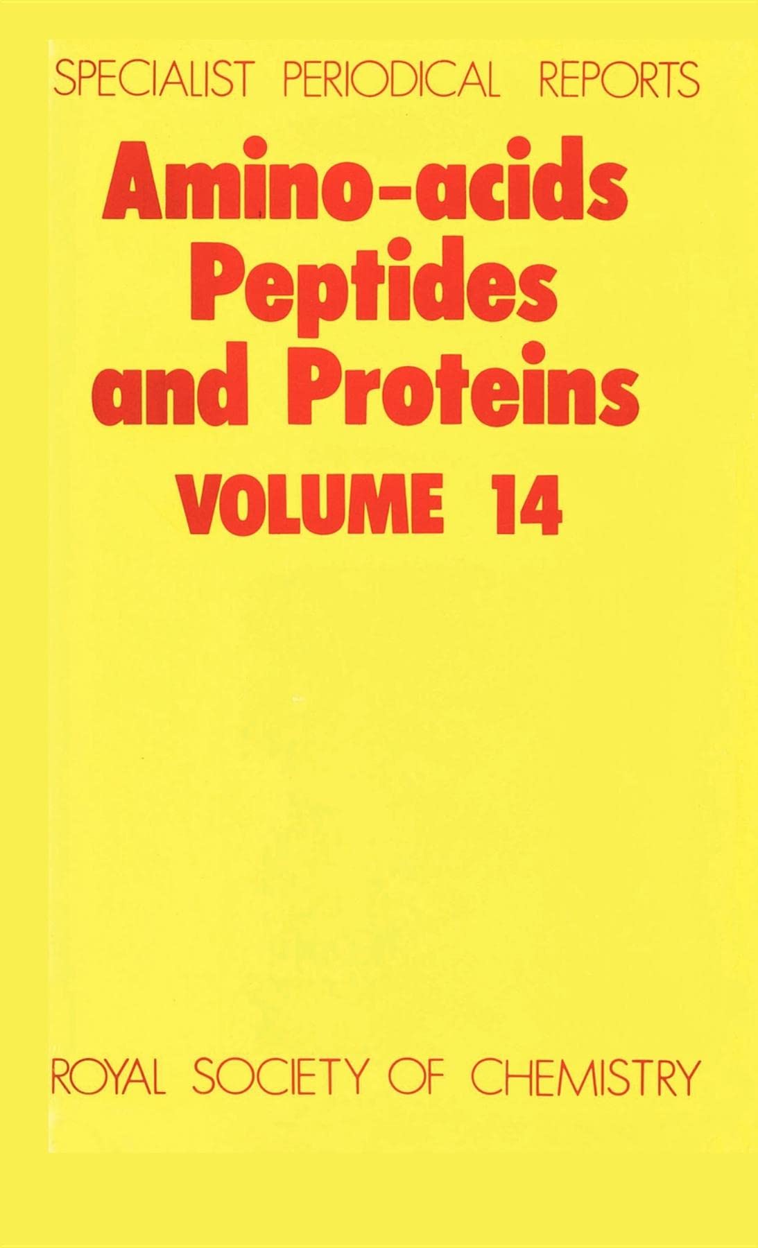 Amino Acids, Peptides And Proteins: Volume 14 (Specialist Periodical Reports, Volume 14),Used